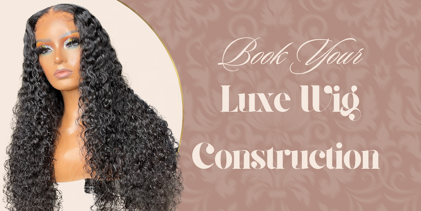Custom Luxe Wig Construction